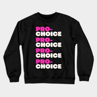 abortion, Pro-Choice Crewneck Sweatshirt